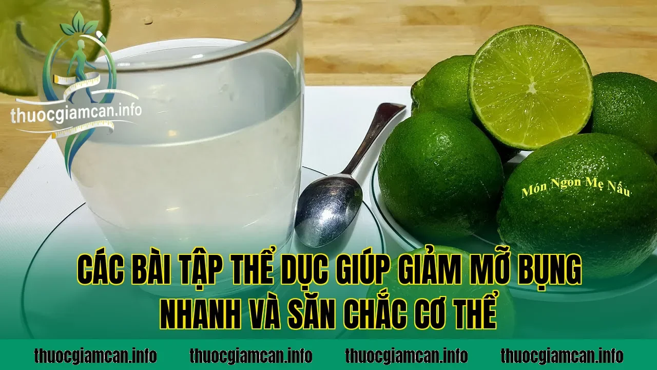 Các bài tập thể dục giúp giảm mỡ bụng nhanh và săn chắc cơ thể