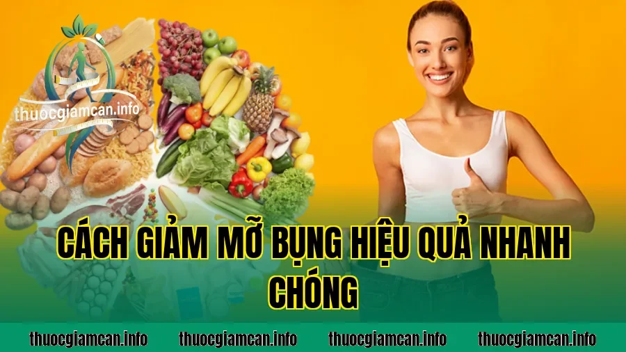 Cách Giảm Mỡ Bụng Hiệu Quả Nhanh Chóng