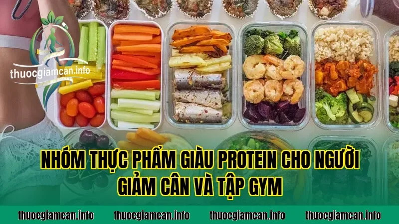 Nhóm thực phẩm giàu protein cho người giảm cân và tập gym