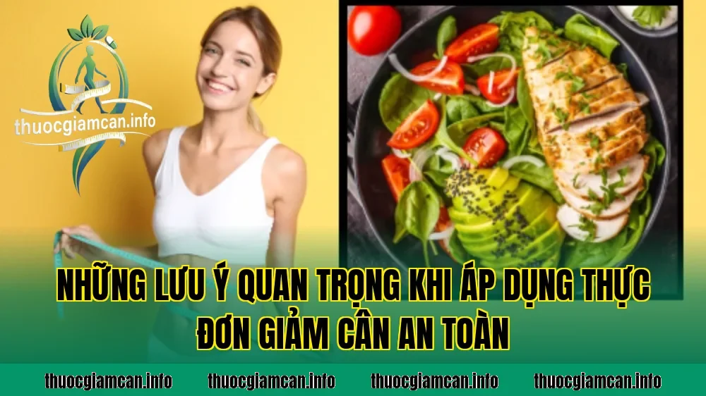Những lưu ý quan trọng khi áp dụng thực đơn giảm cân an toàn