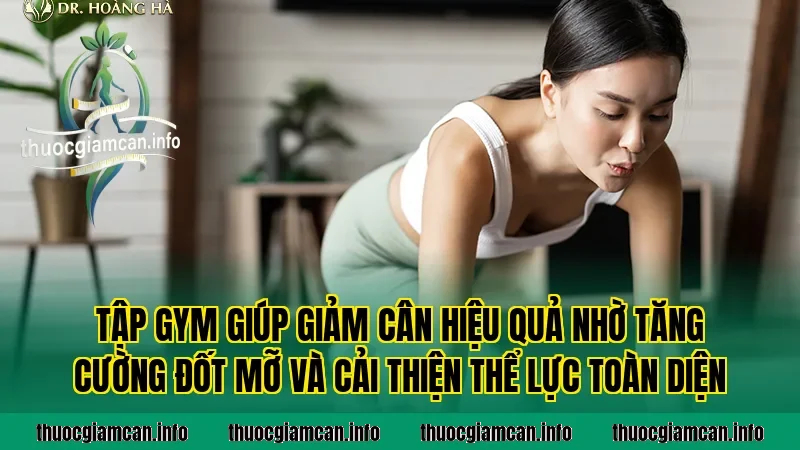 Tập gym giúp giảm cân hiệu quả nhờ tăng cường đốt mỡ và cải thiện thể lực toàn diện