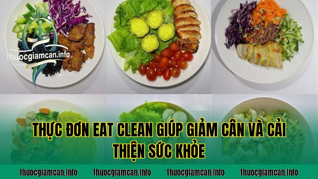 Thực đơn eat clean giúp giảm cân và cải thiện sức khỏe